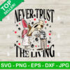 Never Trust The Living Beetljuice SVG