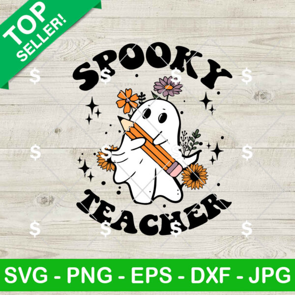 Spooky Teacher SVG, Cute Ghost and Pencil SVG, Halloween Teacher SVG Digital Files