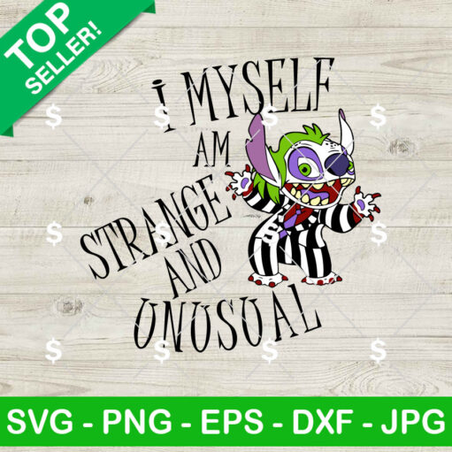 Stitch Beetlejuice I Myself Am Strange And Unusual Svg