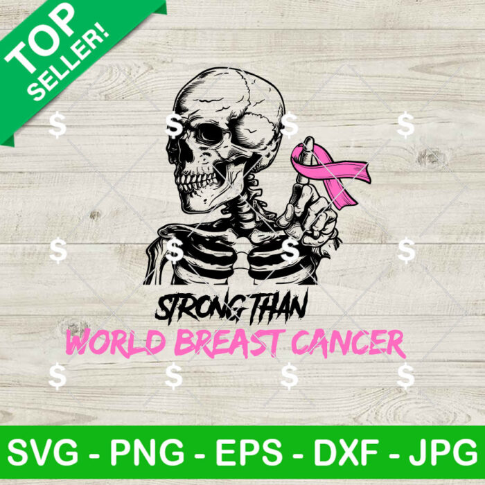 Strong Than World Breast Cancer SVG, Skeleton Pink Ribbon SVG, Breast Cancer PNG Digital Files