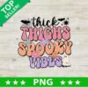 Thick Thighs Spooky Vibes PNG