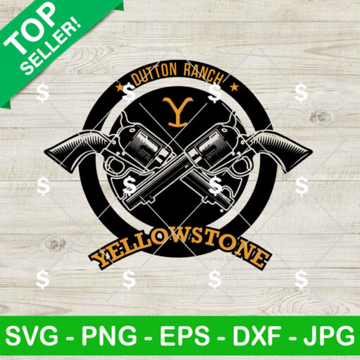 Yellowstone Dutton Ranch With Gun Svg