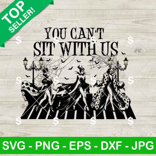 You Can't Sit With Us Villains SVG, Disney Villains Bad Witches SVG, Disney Halloween SVG Digital Files