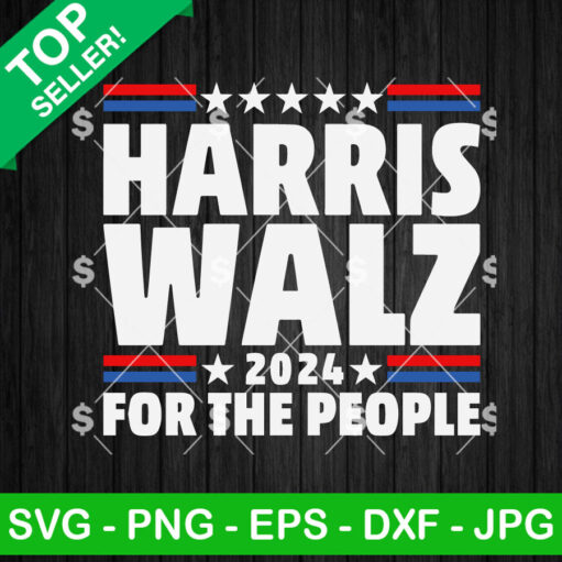 Harris Walz 2024 For The People SVG