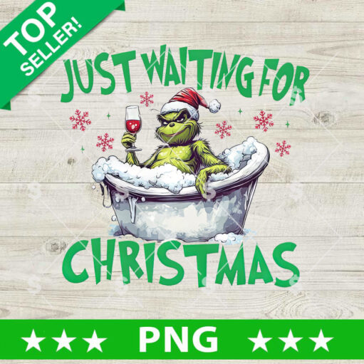 Just Waiting For Christmas Grinch Png