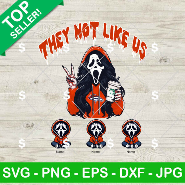 They Not Like Us Denver Broncos Football SVG, Ghostface Mama NFL Football SVG