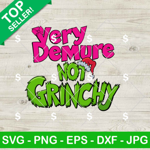 Grinch Very Demure Not Grinchy SVG