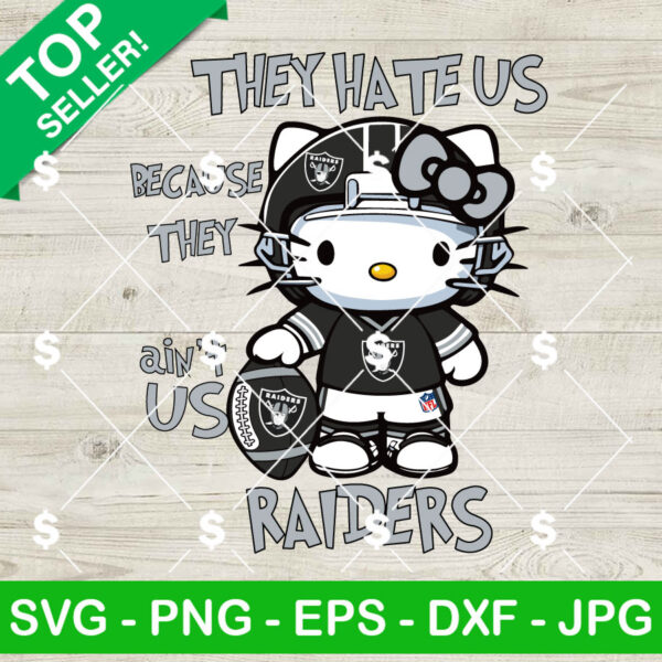 Hello Kitty They Hate Us Because They Ain't Raiders NFL SVG, Hello Kitty NFL SVG, Hello Kitty Football Helmet SVG