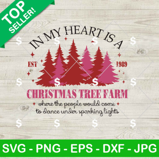 In My Heart Is A Christmas Tree Farm Svg