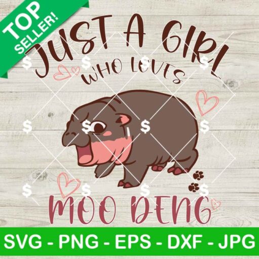 Just A Girl Who Love Moo Deng SVG