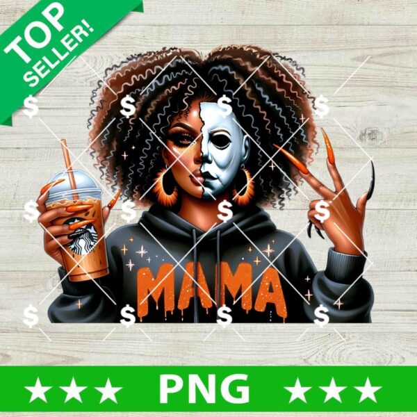 Michael Myers Black Horror Mama PNG, Michael Myers Killers Mama PNG, Mama Coffee Halloween PNG