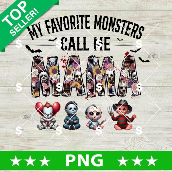 My Favorite Monsters Call Me Mama PNG, Horror Baby PNG, Horror Mom PNG