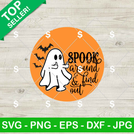 Spook Around And Find Out SVG