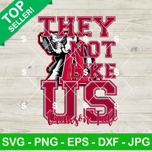 They Not Like Us Alabama Crimson Tide Svg