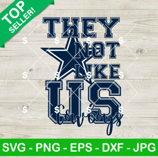 They Not Like Us Dallas Cowboys Nfl Svg