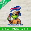 This Team Makes Me Drink Buffalo Bills Grinch PNG