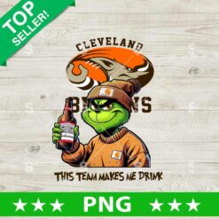 This Team Makes Me Drink Cleveland Browns Grinch PNG, Grinch Drink Budweiser Football NFL PNG, Cleveland Browns Grinch Sublimation PNG