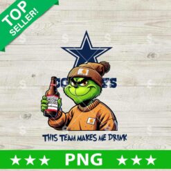 This Team Makes Me Drink Dallas Cowboys Grinch PNG, Grinch Drink Budweiser Football NFL PNG, Dallas Cowboys Grinch Sublimation PNG