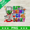 Eat Drink Be Scary Horror Halloween PNG