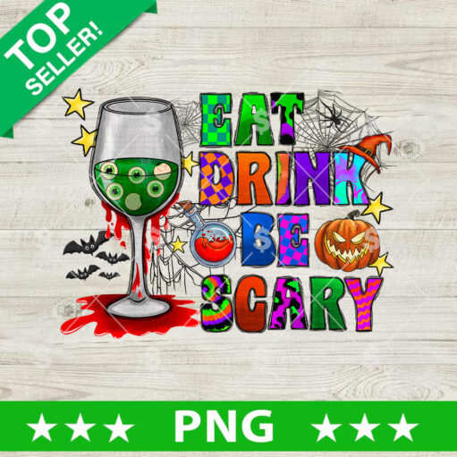 Eat Drink Be Scary Horror Halloween PNG