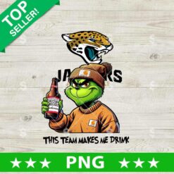 This Team Makes Me Drink Jacksonville Jaguars Grinch PNG, Grinch Drink Budweiser Football NFL PNG, Jaguars Grinch Sublimation PNG
