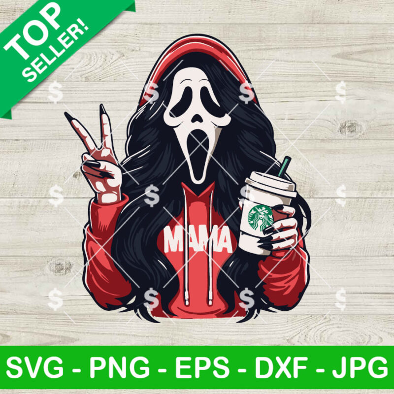 Scream Ghostface Mama Drink Starbucks Coffee SVG, Scream Ghostface Mama SVG, Mama Ghostface Coffee SVG