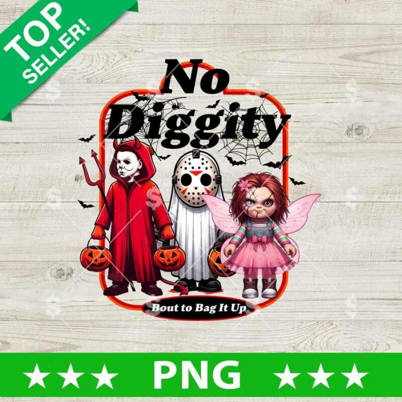 No Diggity Bout To bag It Up PNG, Jason Voorhees Horror Friends PNG, Chucky Horror Sublimation PNG