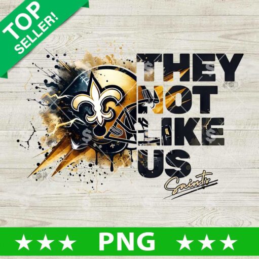 They Not Like Us New Orleans Saints PNG