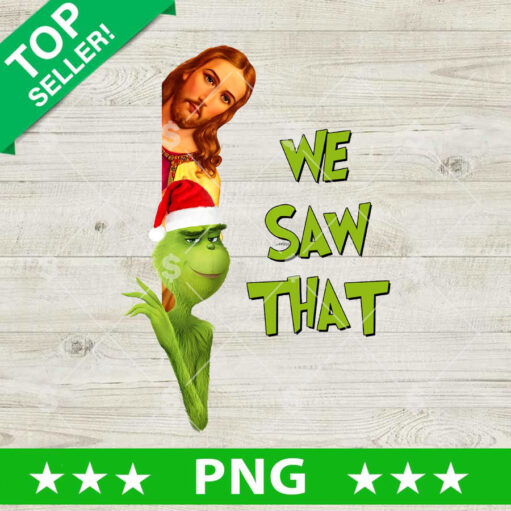 Grinch And Jesus We Saw That PNG