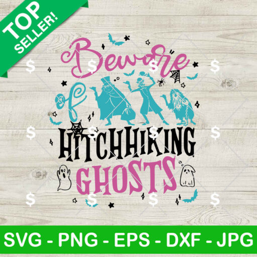 Beware of Hitchhiking Ghosts Haunted Mansion SVG