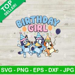 Bluey Dog Birthday Girl SVG