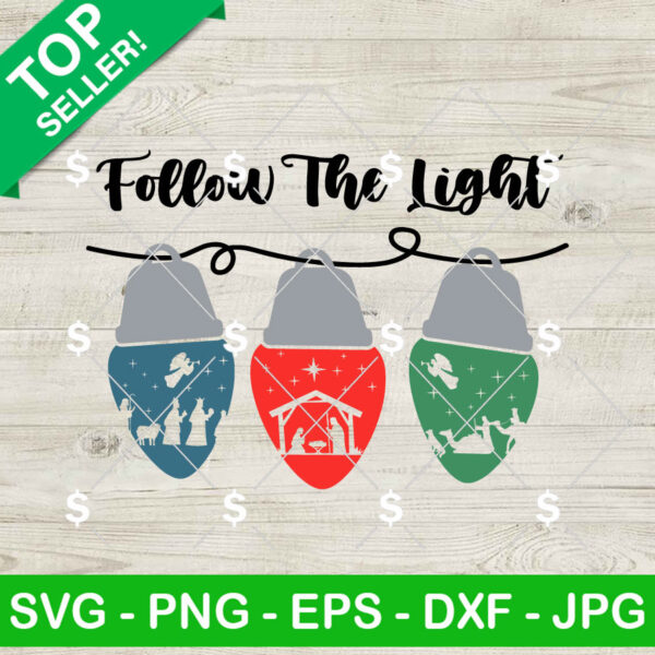 Follow The Light Nativity Scene SVG, Nativity Scene SVG, Jesus Birth SVG