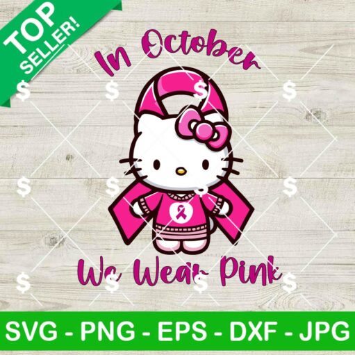 Hello Kitty In October We Wear Pink SVG