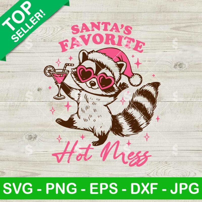 Raccoon Santa's Favorite Hot Mess SVG, Christmas Raccoon SVG, Funny Santa Raccoon SVG