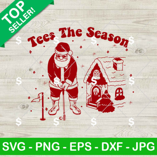 Santa Tees The Season SVG