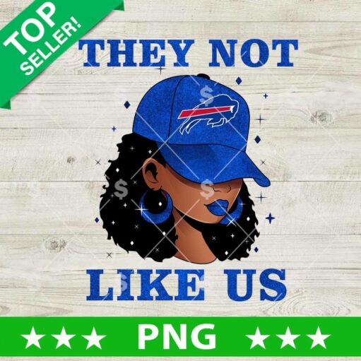 They Not Like Us Buffalo Bills Black Woman PNG