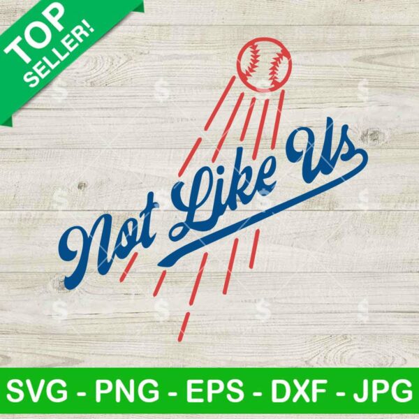 LA Dodgers Not Like Us SVG, Dodgers Champion SVG, LA Dodgers Logo SVG PNG