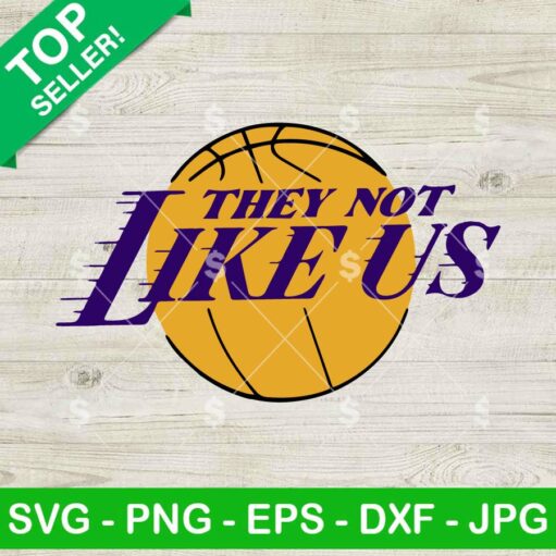 Los Angeles Lakers They Not Like us SVG