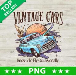 Vintage Cars Known To Fly Occasionally PNG, Harry Potter Cars PNG, Harry Potter Funny Sublimation PNG