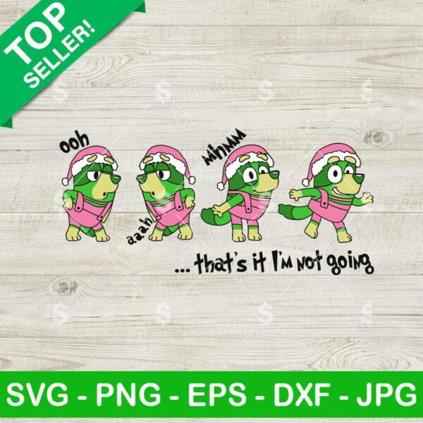 Bluey That's It I'm Not Going SVG, Baby Bluey Grinch SVG, Merry Grinchmas SVG