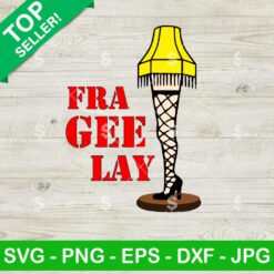 Fra Gee Lay christmas Movie SVG, Fra Gee Lay That Must Be Italian SVG, Leg Lamp Christmas Story SVG