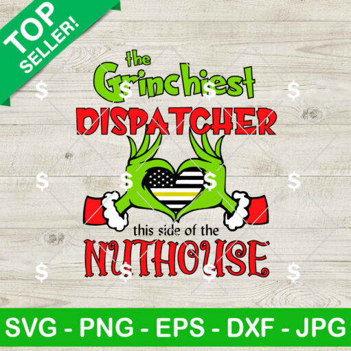 Funny Grinchiest Dispatcher Christmas SVG