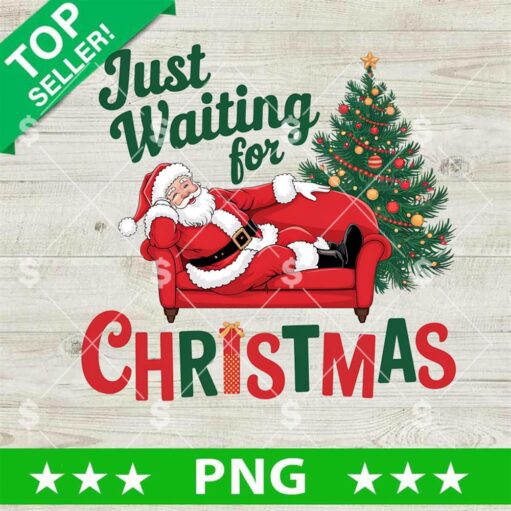 Funny Santa Just Waiting For Christmas PNG