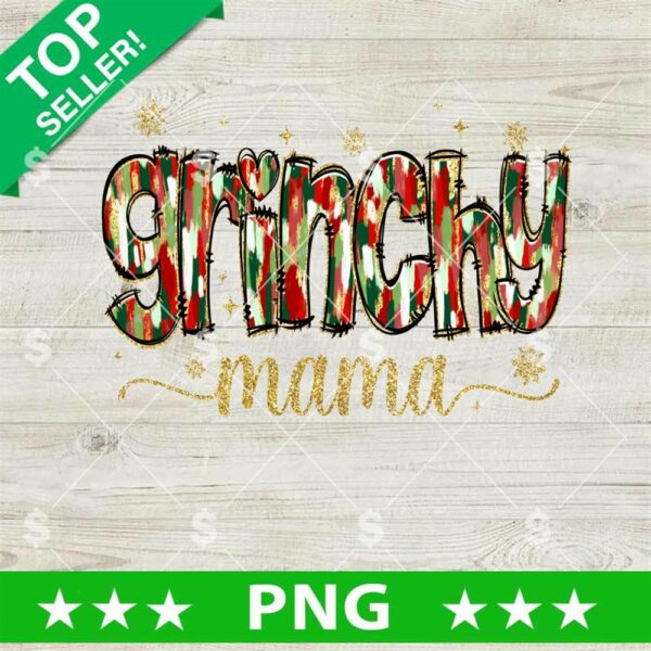 Grinch Grinchy Mama PNG, Grinch Mama PNG, Christmas Mama Sublimation PNG