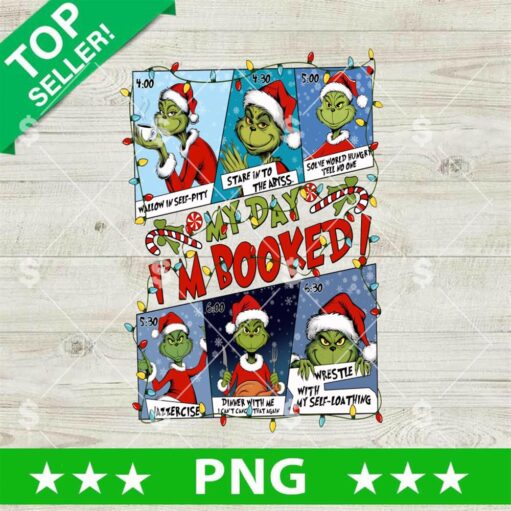 Grinch My Day I'm Booked PNG