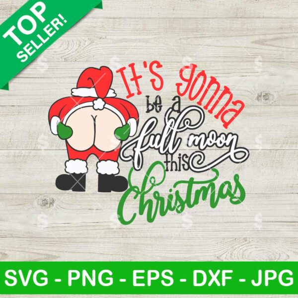 It's Gonna Be Full Moon Of Christmas SVG, Funny Christmas Toilet Paper SVG, Santa Butt SVG