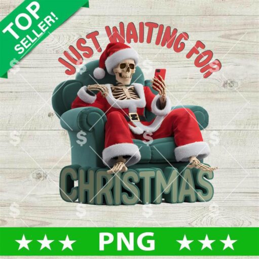 Just Waiting For Christmas Funny Skeleton PNG