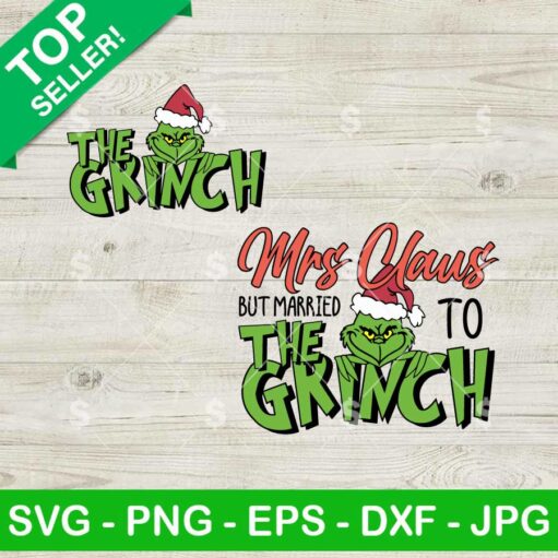 Mrs.Claus But Married To The Grinch SVG Bundle