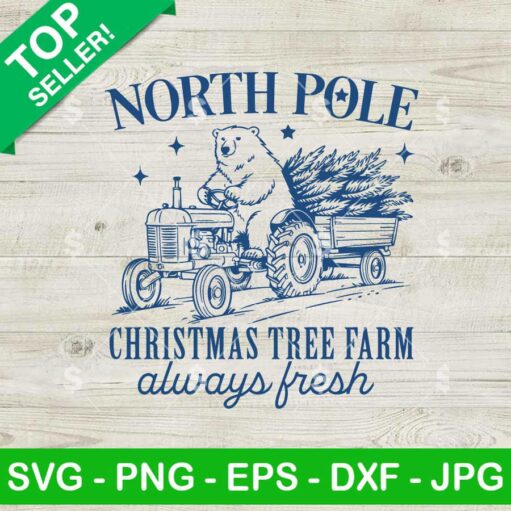 North Pole Christmas Tree Farm Always Fresh SVG