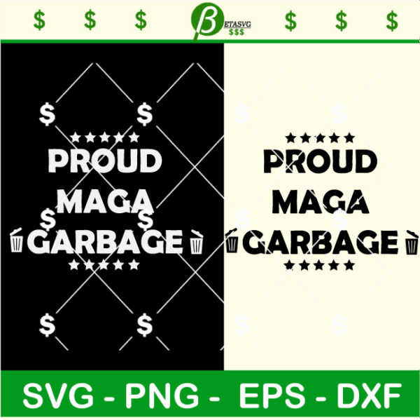 Proud Maga Garbage SVG, Garbage For Trump SVG, Trump 2024 SVG PNG